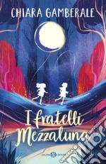 I fratelli Mezzaluna libro