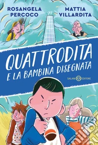 Quattrodita e la Bambina Disegnata libro