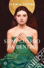 Se mi guardo da dentro libro