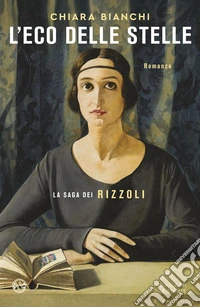L'eco delle stelle. La saga dei Rizzoli libro