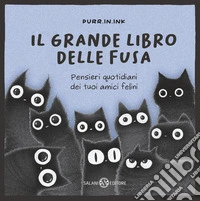 Il grande libro delle fusa libro