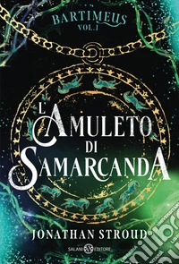 L'amuleto di Samarcanda. Bartimeus. Vol. 1 libro