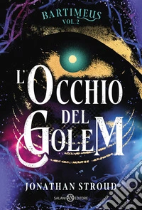 L'occhio del Golem. Bartimeus. Vol. 2 libro