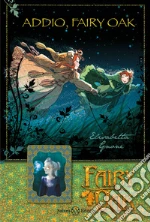 Addio, Fairy Oak. Fairy Oak. Vol. 7 libro