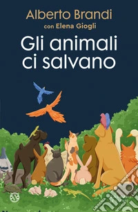 Gli animali ci salvano libro