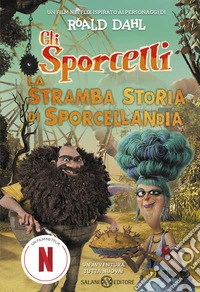 La stramba storia di Sporcellandia libro