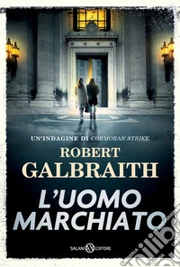 L'uomo marchiato. Un'indagine di Cormoran Strike libro