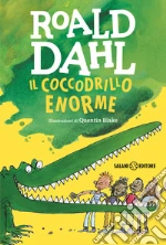 Il coccodrillo Enorme. Ediz. illustrata libro