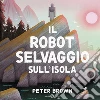 Il robot selvaggio sull'isola libro
