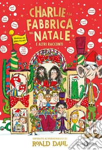Charlie e la fabbrica del Natale libro