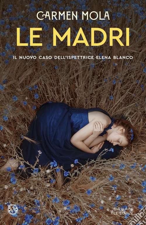 Le madri. Il nuovo caso dell'ispettrice Elena Blanco