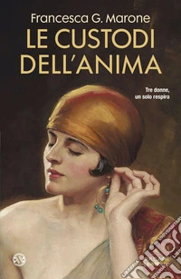 Le custodi dell'anima libro
