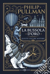 La bussola d'oro. Queste oscure materie. Edizione speciale 30 anni libro
