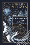 La bussola d'oro. Queste oscure materie. Edizione speciale 30 anni libro
