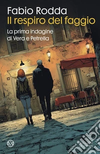 Il respiro del faggio. La prima indagine di Vera e Petrella libro