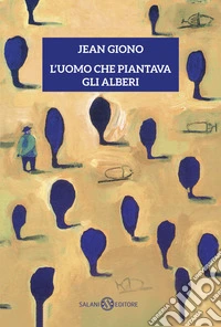 L'uomo che piantava gli alberi libro