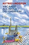 Vacanze all'isola dei gabbiani libro