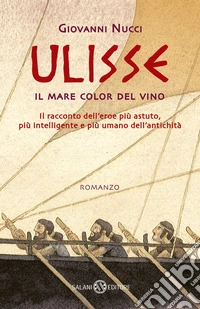 Ulisse. Il mare color del vino libro