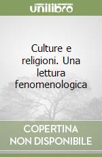 Culture e religioni. Una lettura fenomenologica