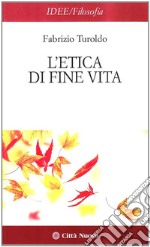 L'Etica di fine vita libro