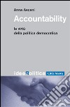 Accountability. La virtù della politica democratica libro