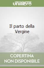 Il parto della Vergine