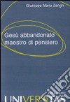 Gesù abbandonato maestro di pensiero libro