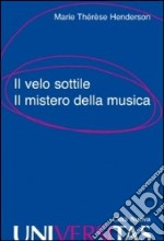 Il velo sottile. Il mistero della musica libro