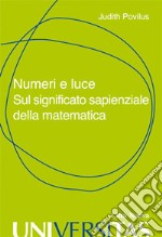 Numeri e luce. Sul significato sapienziale della matematica