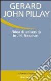 L'Idea di università in J. H. Newman libro