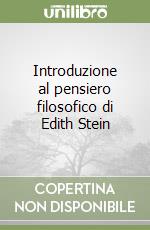 Introduzione al pensiero filosofico di Edith Stein libro