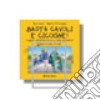 Basta cavoli e cicogne. Viaggio nell'affettività e nella sessualità dagli 8 agli 11 anni libro