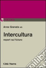 Intercultura. Report sul futuro libro