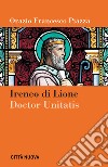 Ireneo di Lione doctor unitatis libro