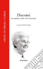 Discorsi in ambito civile ed ecclesiale libro