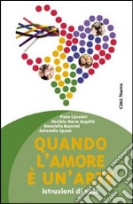 Quando l'amore è un'arte. Istruzioni di volo libro