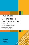 Un pensare ri-conoscente. Scritti sulla relazione tra filosofia e teologia. Testo tedesco a fronte libro