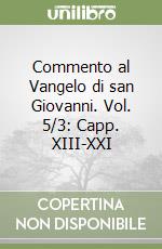 Commento al Vangelo di san Giovanni. Vol. 5/3: Capp. XIII-XXI libro