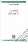 La vita in Cristo libro di Cabasilas Nicola