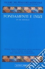 Fondamenti e inizi IV-IX secolo