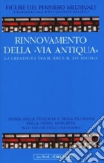 Rinnovamento della «Via Antiqua» tra XIII e XIV secolo