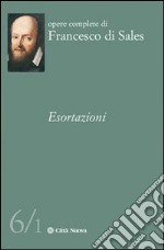 Esortazioni. Vol. 6/1 libro