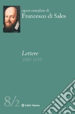 Lettere (1605-1610). Vol. 8/2 libro