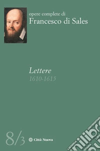 Lettere (1610-1615). Vol. 8/3 libro