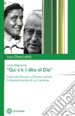 «Qui c'è il dito di Dio». Carlo De Ferrari e Chiara Lubich: il discernimento di un carisma