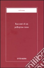 Racconti di un pellegrino russo libro