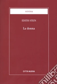La donna. Il suo compito secondo la natura e la grazia