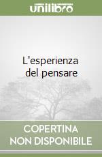 L'esperienza del pensare libro