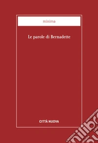 Le parole di Bernadette