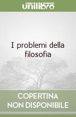 I problemi della filosofia (1) libro